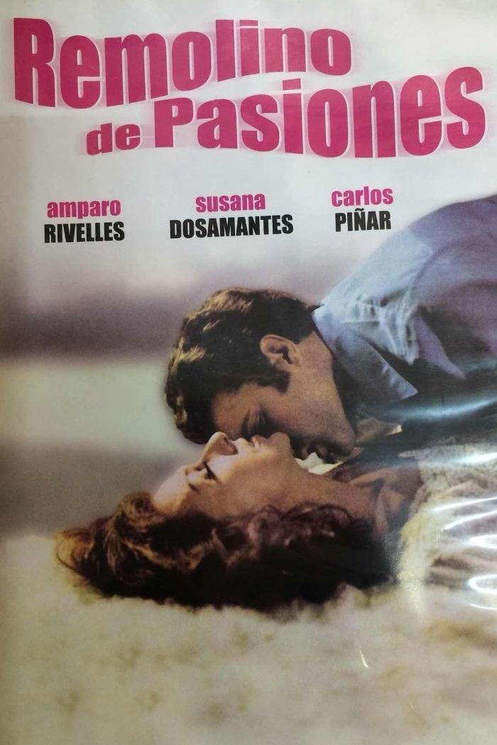 Remolino de Pasiones (remolino-de-pasiones) Фильм 1970