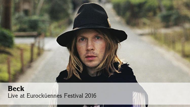 Постер Beck - Live at Eurockéennes Festival 2016