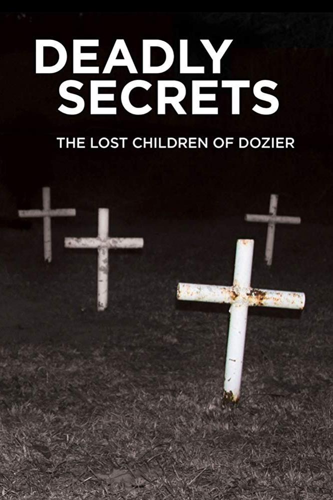 Deadly Secrets: The Lost Children of Dozier (deadly-secrets-the-lost-children-of-dozier) Документальный фильм