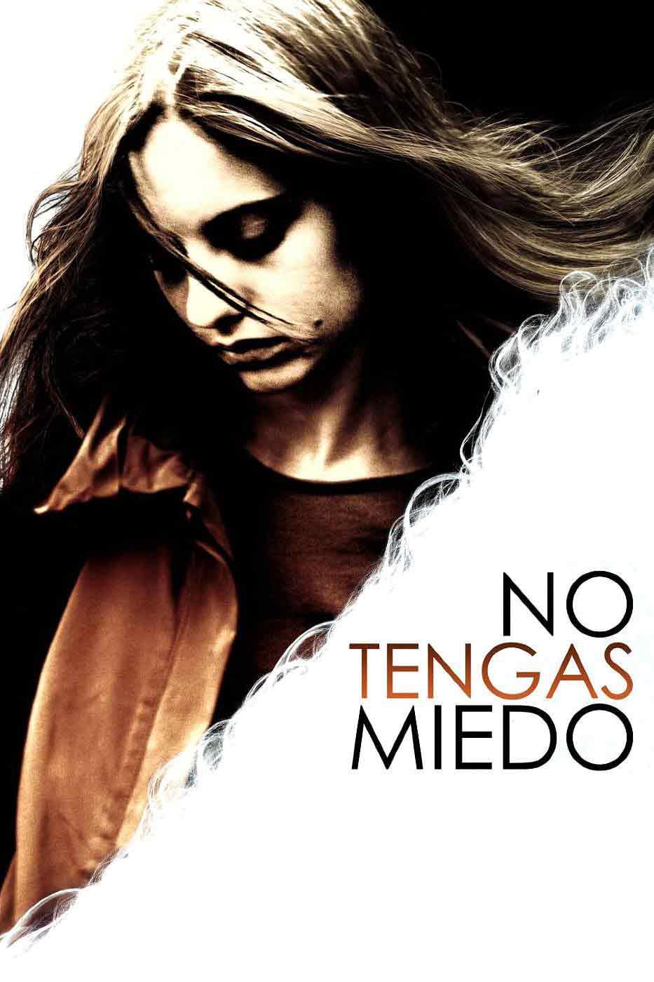 No tengas miedo (no-tengas-miedo) Фильм 2011