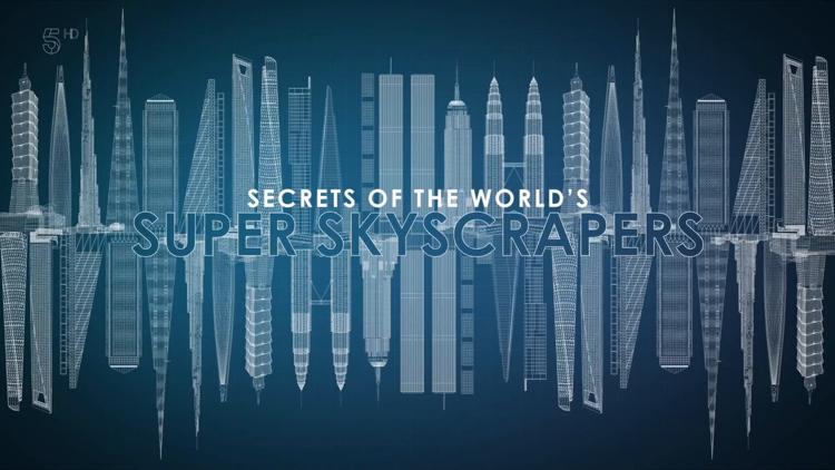 Постер Secrets of the World's Super Skyscrapers