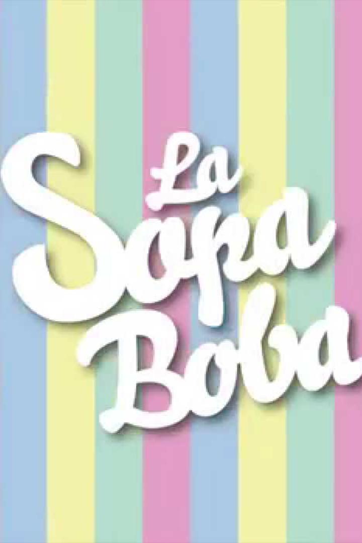 La sopa boba (la-sopa-boba) Сериал 2004
