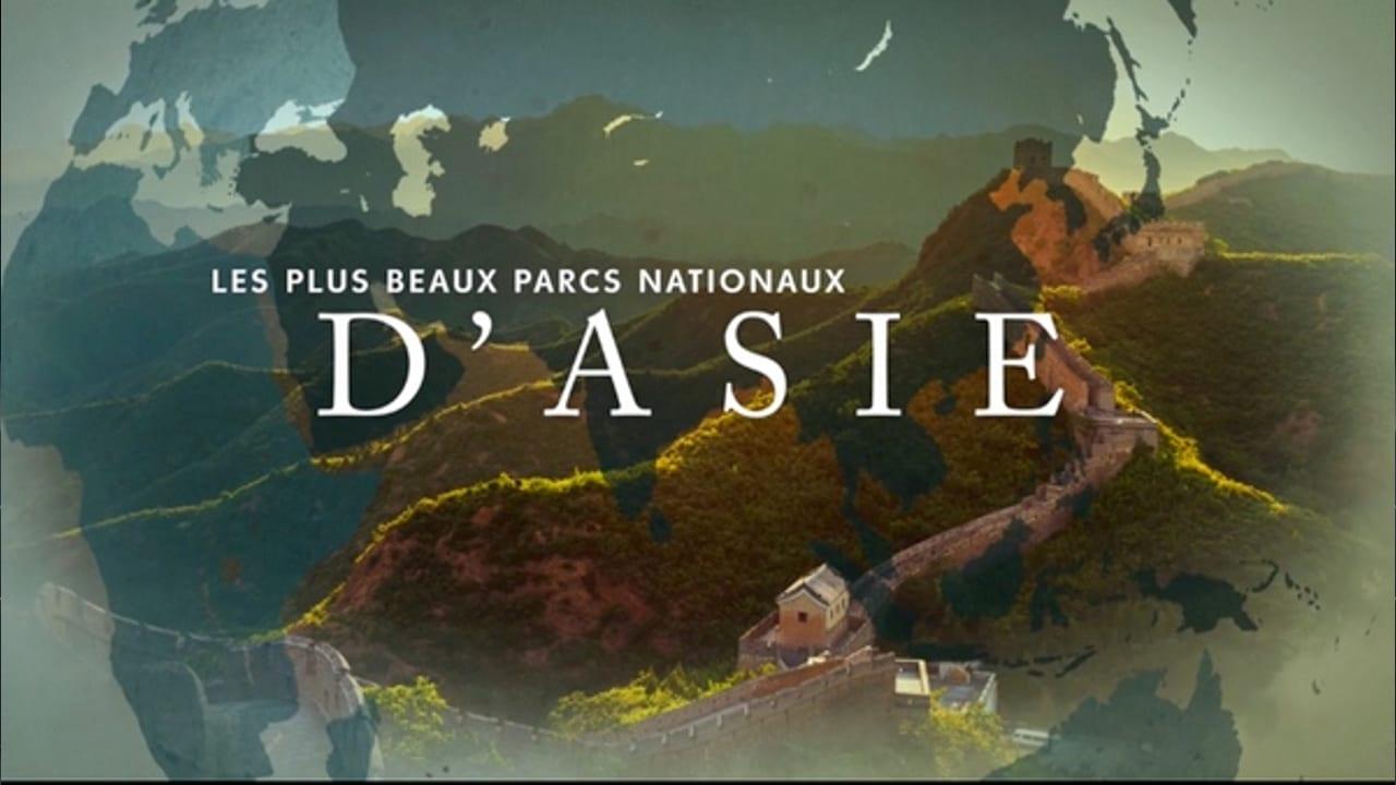 Les plus beaux parcs nationaux d’Asie (les-plus-beaux-parcs-nationaux-dasie) Документальный фильм