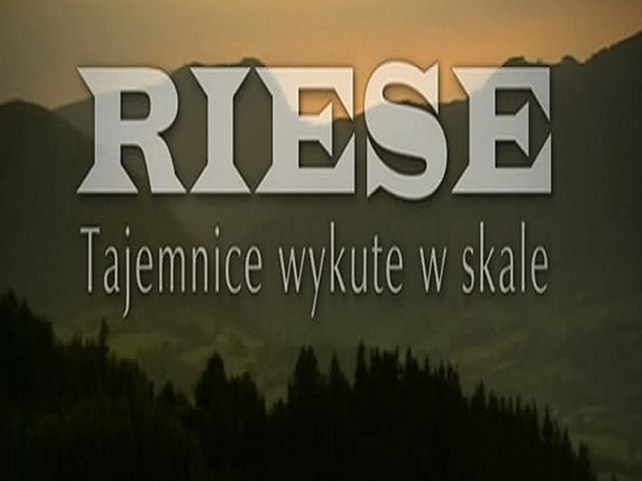 Riese - Tajemnice wykute w skale (riese-tajemnice-wykute-w-skale) Документальный фильм