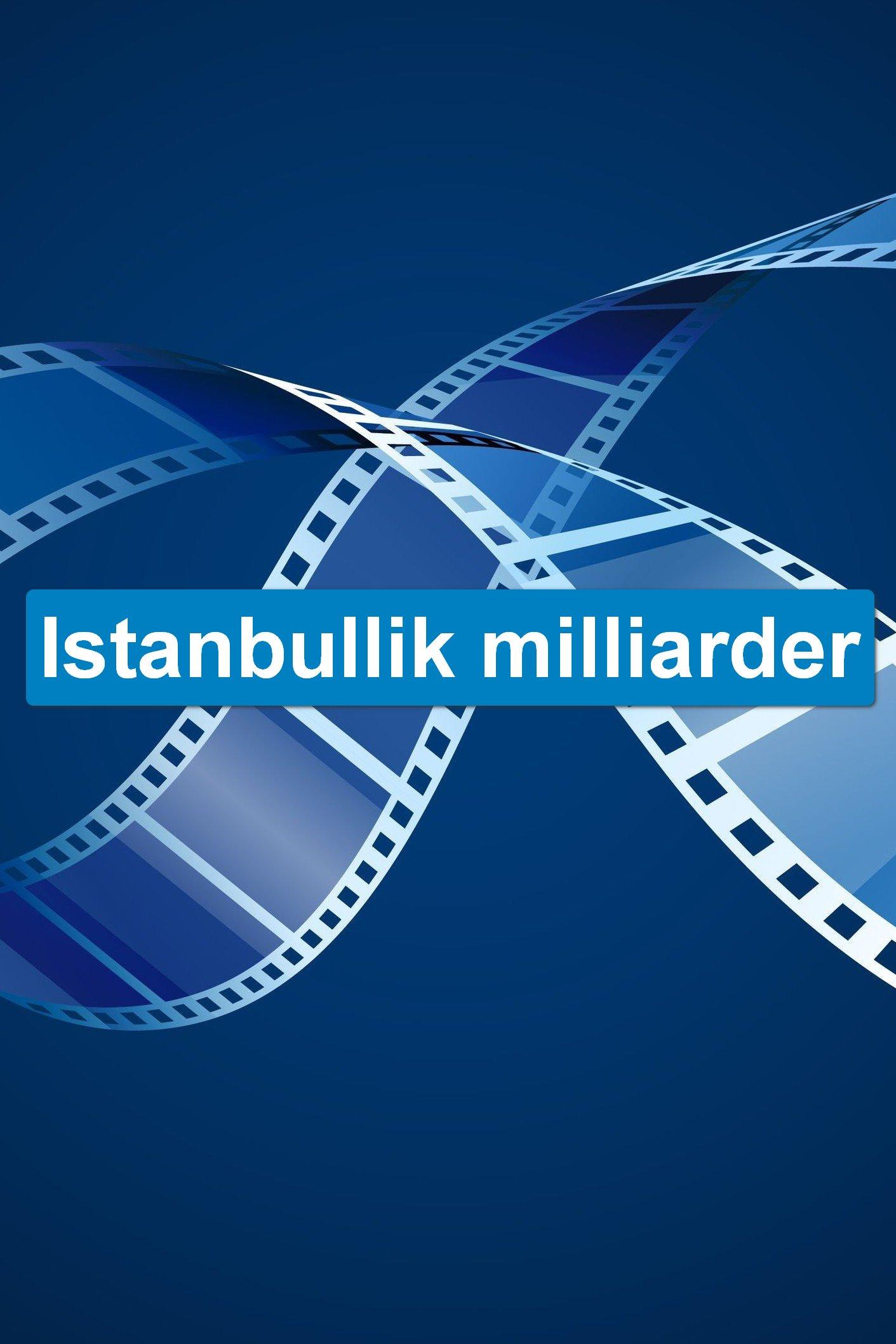Миллиардер из Стамбула (milliarder-iz-stambula) Фильм 2019