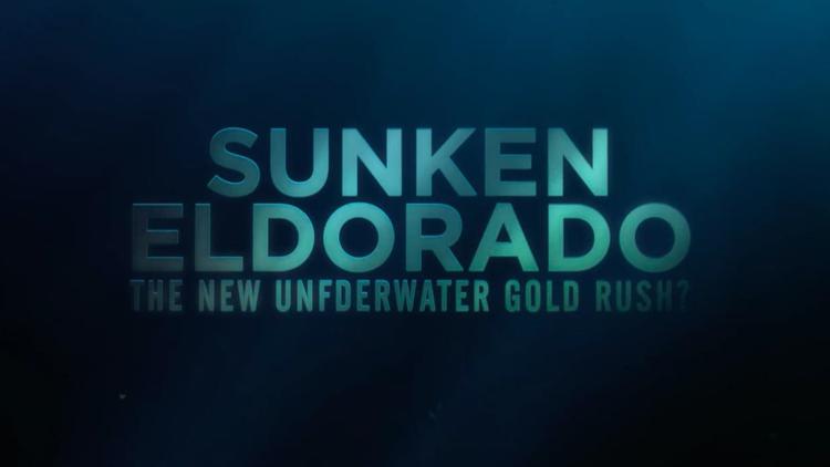 Постер Sunken Eldorado: The New Underwater Gold Rush