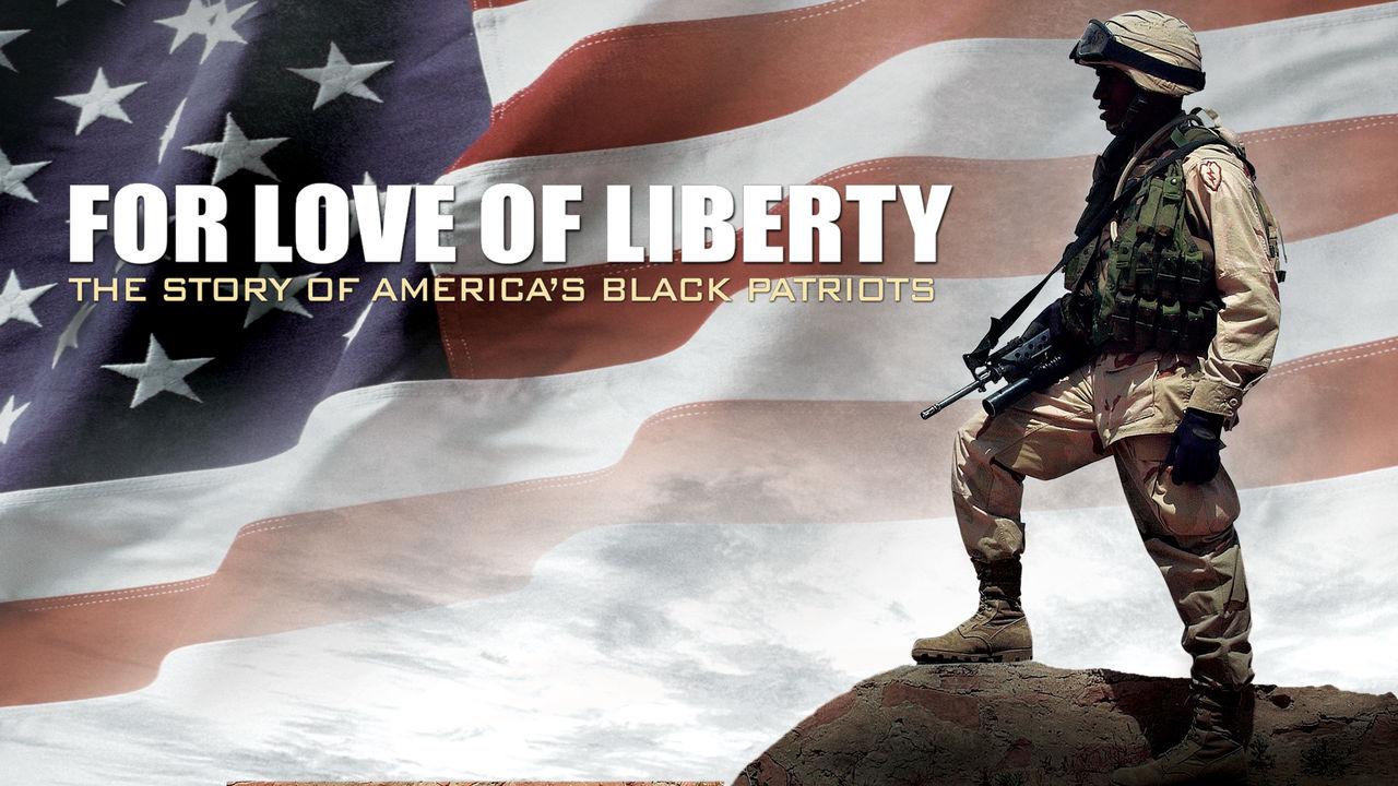 For Love of Liberty: The Story of America's Black Patriots (for-love-of-liberty-the-story-of-americas-black-patriots) Документальный фильм