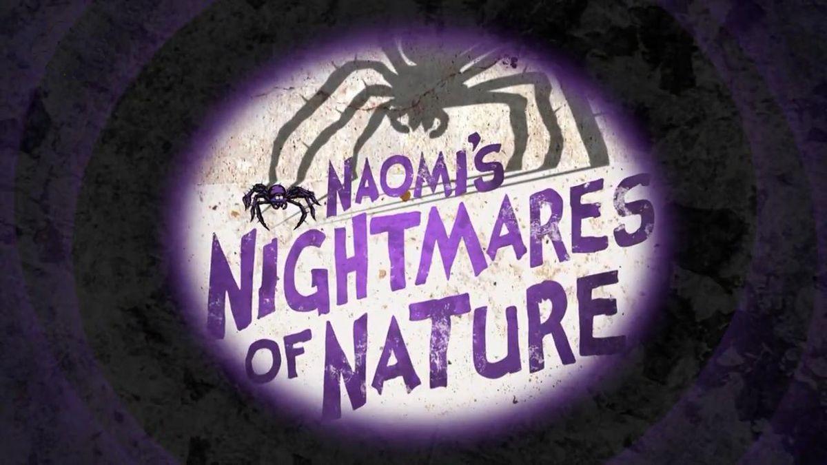Naomi's Nightmares of Nature (naomis-nightmares-of-nature) Документальный сериал