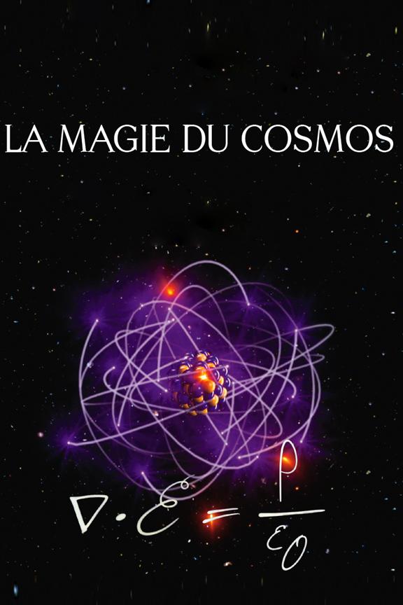 La magie du cosmos (la-magie-du-cosmos) Документальный сериал