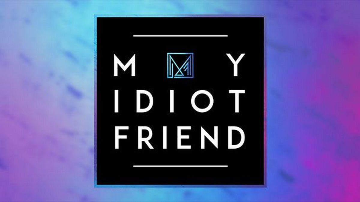 My Idiot Friend (my-idiot-friend) ТВ-шоу