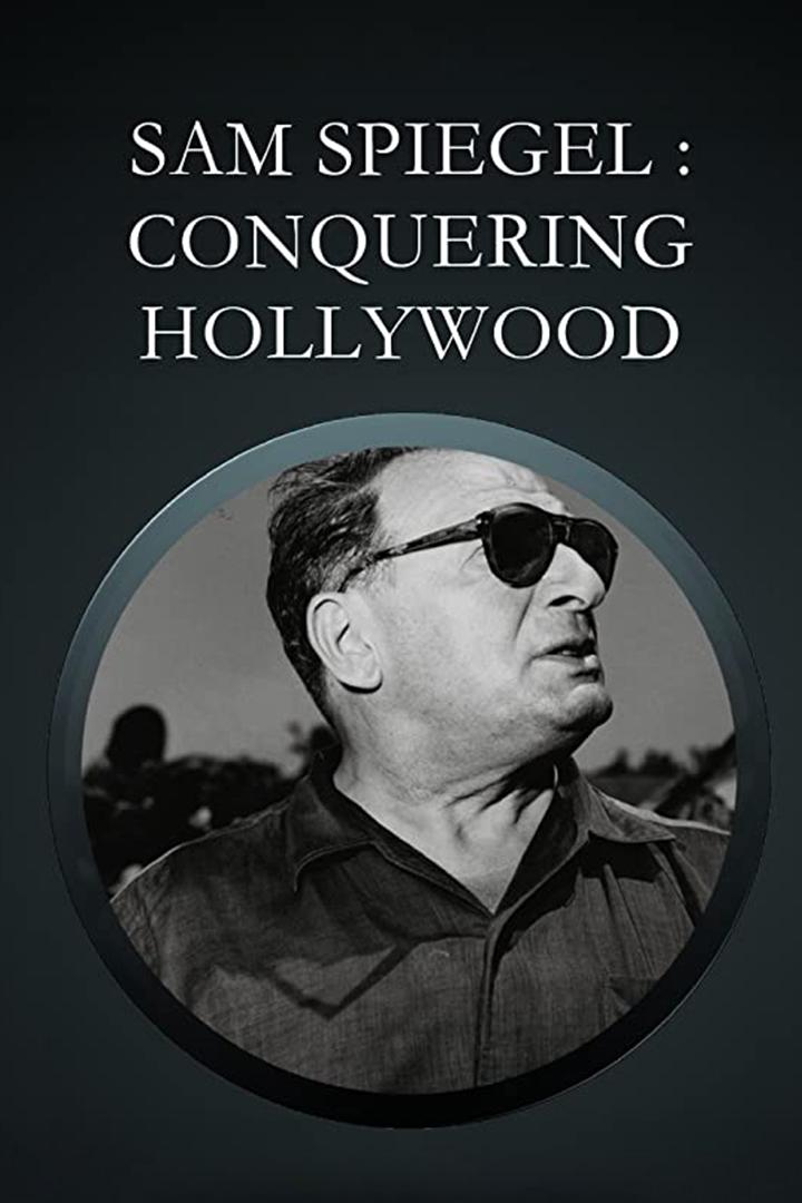 Sam Spiegel: Conquering Hollywood (sam-spiegel-conquering-hollywood) Документальный фильм