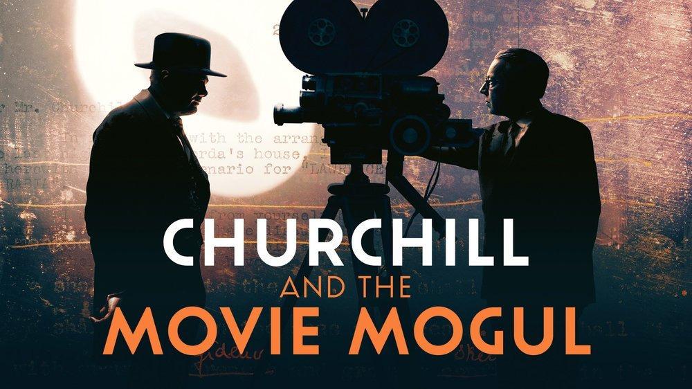 Churchill and the Movie Mogul (churchill-and-the-movie-mogul) Документальный фильм