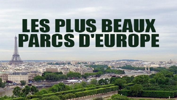 Постер Les plus beaux parcs d’Europe