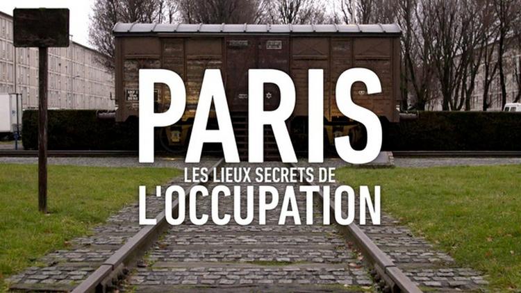 Постер Paris: les lieux secrets de l'occupation