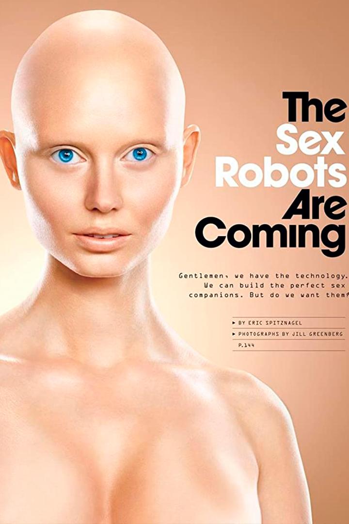 The Sexbots Are Coming (the-sexbots-are-coming) Документальный фильм