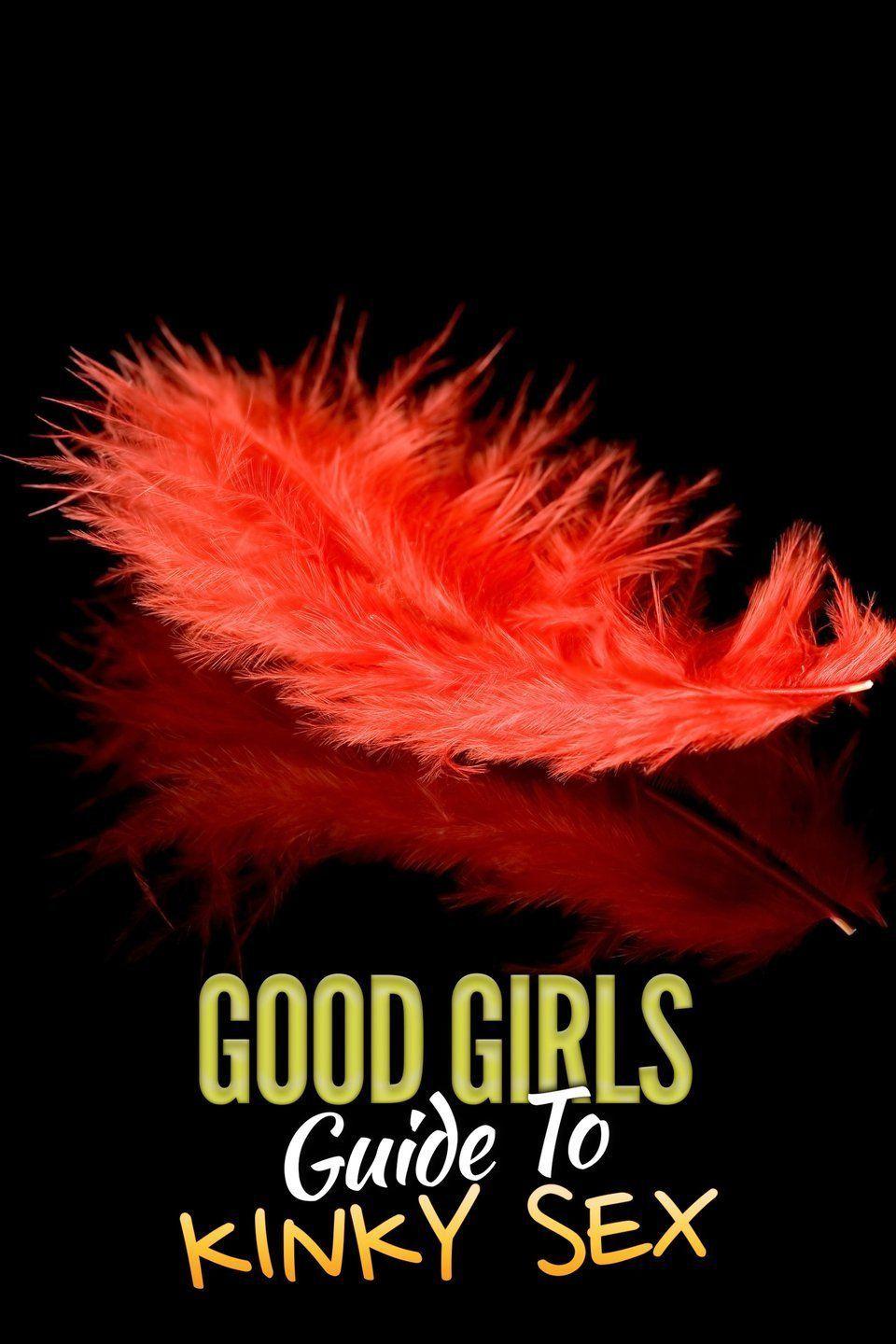 Good Girls Guide to Kinky Sex (good-girls-guide-to-kinky-sex) Документальный сериал