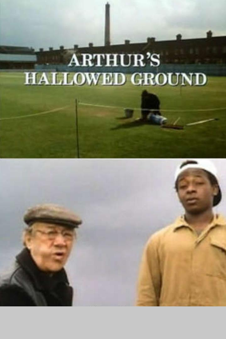 Arthur's Hallowed Ground (arthurs-hallowed-ground) Фильм 1984