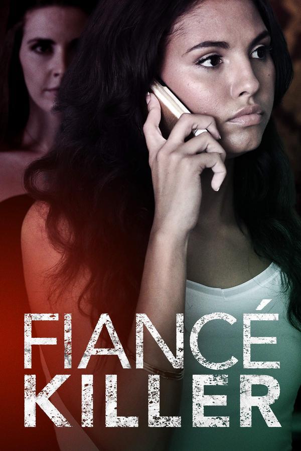 Fiancé Killer (fianc-killer) Фильм 2018