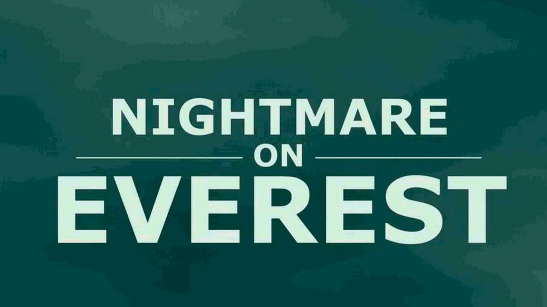 Nightmare On Everest (nightmare-on-everest) Документальный фильм