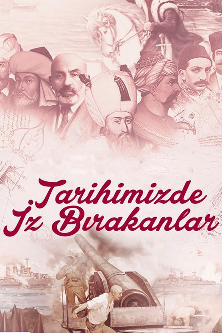 Tarihimizde İz Bırakanlar (tarihimizde-iz-brakanlar) Познавательное