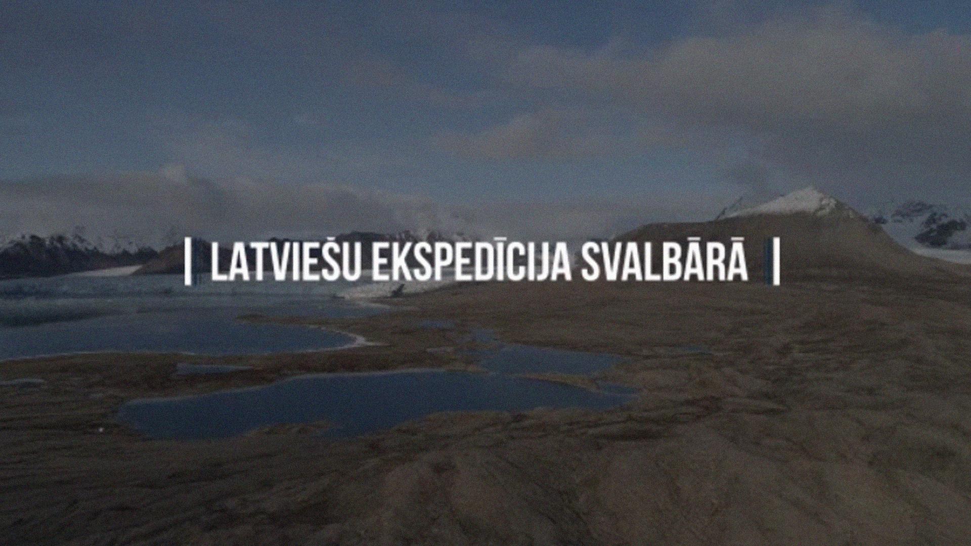 Latviešu ekspedīcija Svalbārā (latvieu-ekspedcija-svalbr) Документальный фильм