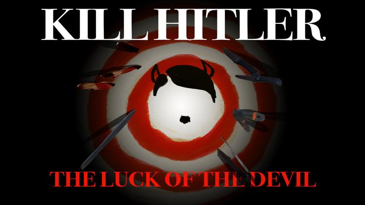 Постер Kill Hitler: The Luck of the Devil