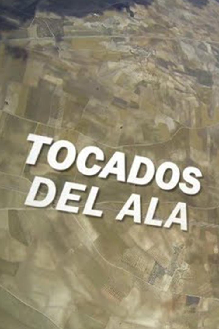 Tocados Del Ala (tocados-del-ala) Документальный фильм