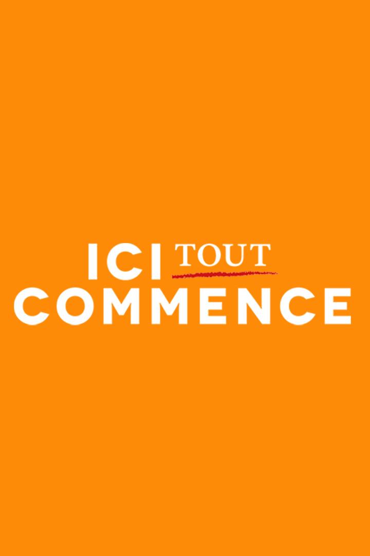 Ici tout commence (ici-tout-commence) Сериал 2020