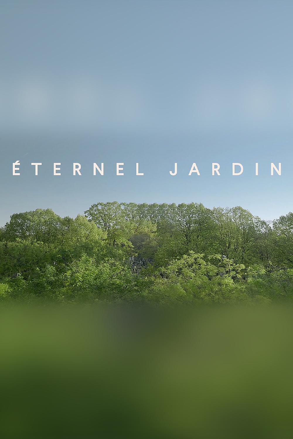 Éternel jardin (ternel-jardin) Документальный фильм