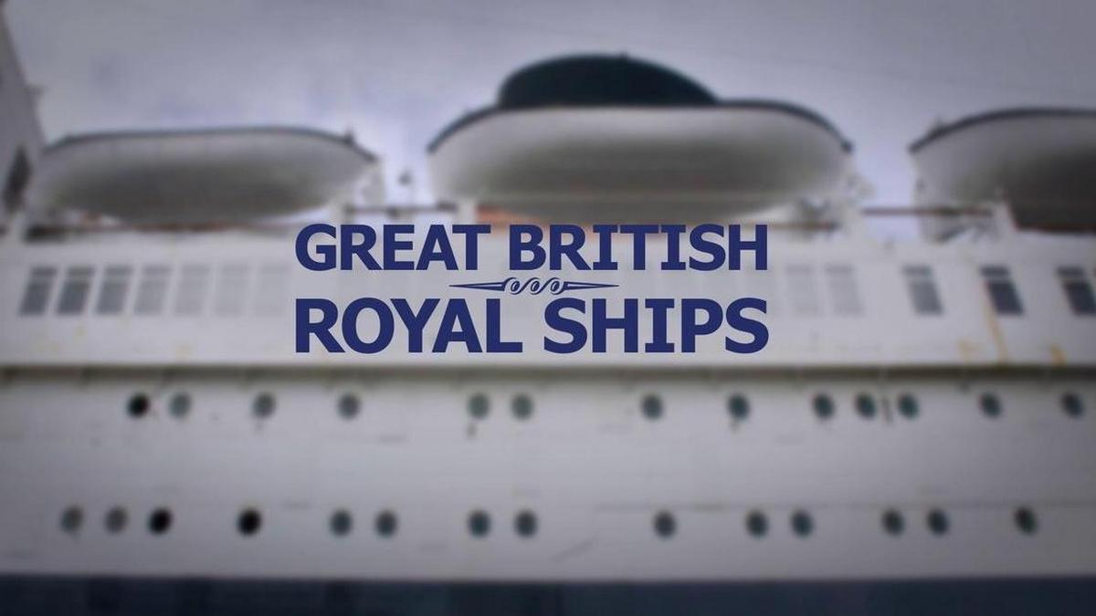 Great British Royal Ships (great-british-royal-ships) Документальный сериал
