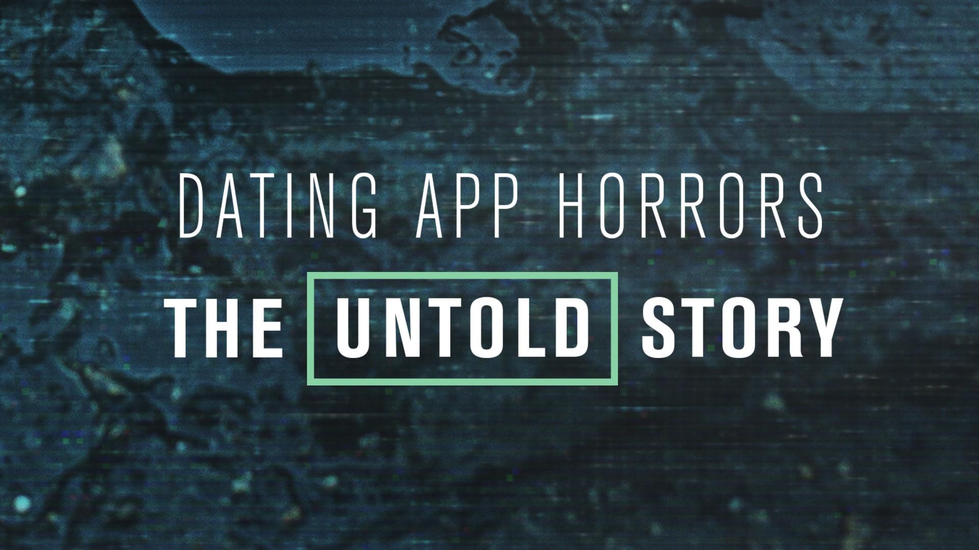 Dating App Horrors: The Untold Story (dating-app-horrors-the-untold-story) Документальный фильм