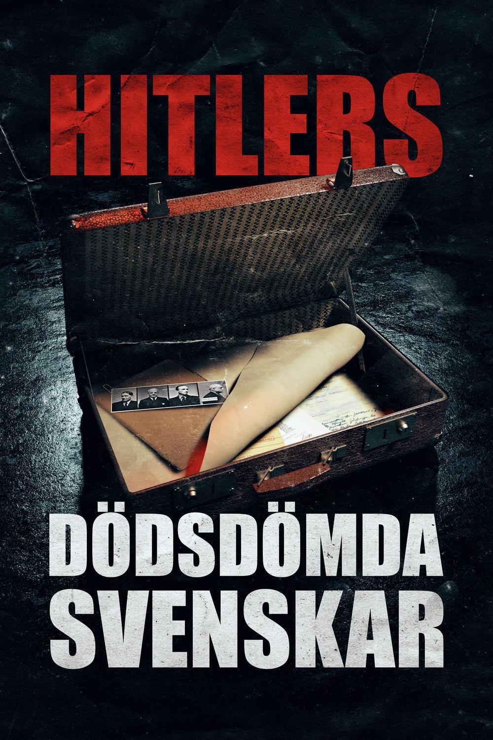 Hitlers dödsdömda svenskar (hitlers-ddsdmda-svenskar) Документальный сериал