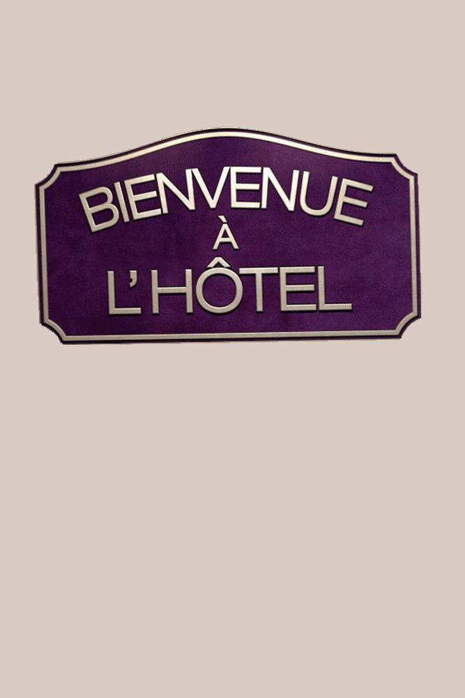 Bienvenue à l'hôtel (bienvenue-lhtel) ТВ-шоу