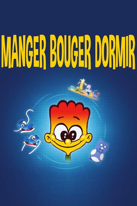 Manger, bouger, dormir (manger-bouger-dormir) Мультсериал 2020