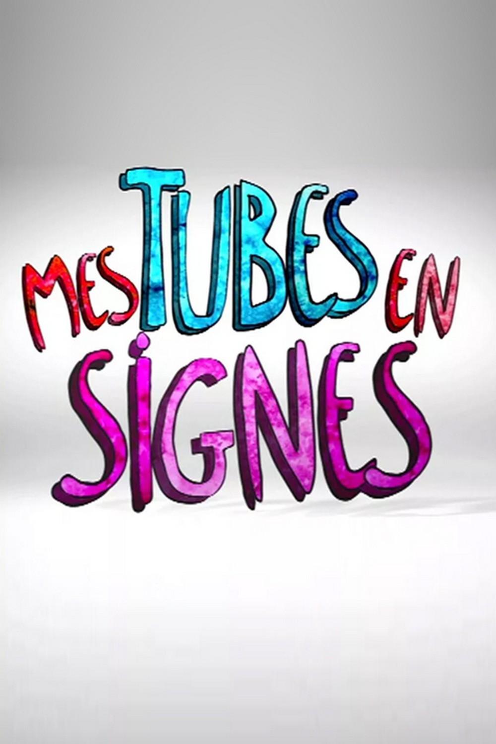 Mes tubes en signes (mes-tubes-en-signes) Досуг, хобби