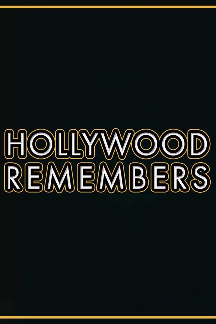 Hollywood Remembers (hollywood-remembers) Документальный сериал