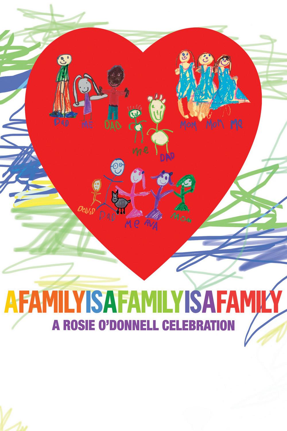 A Family Is a Family Is a Family: A Rosie O'Donnell Celebration (a-family-is-a-family-is-a-family-a-rosie-odonnell-celebration) Документальный фильм