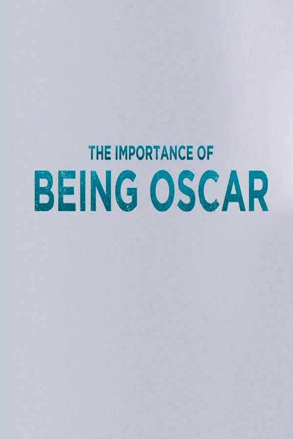 The Importance of Being Oscar (the-importance-of-being-oscar) Фильм
