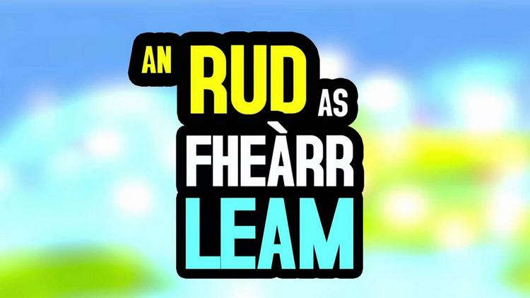 Постер An Rud As Fhearr Leam