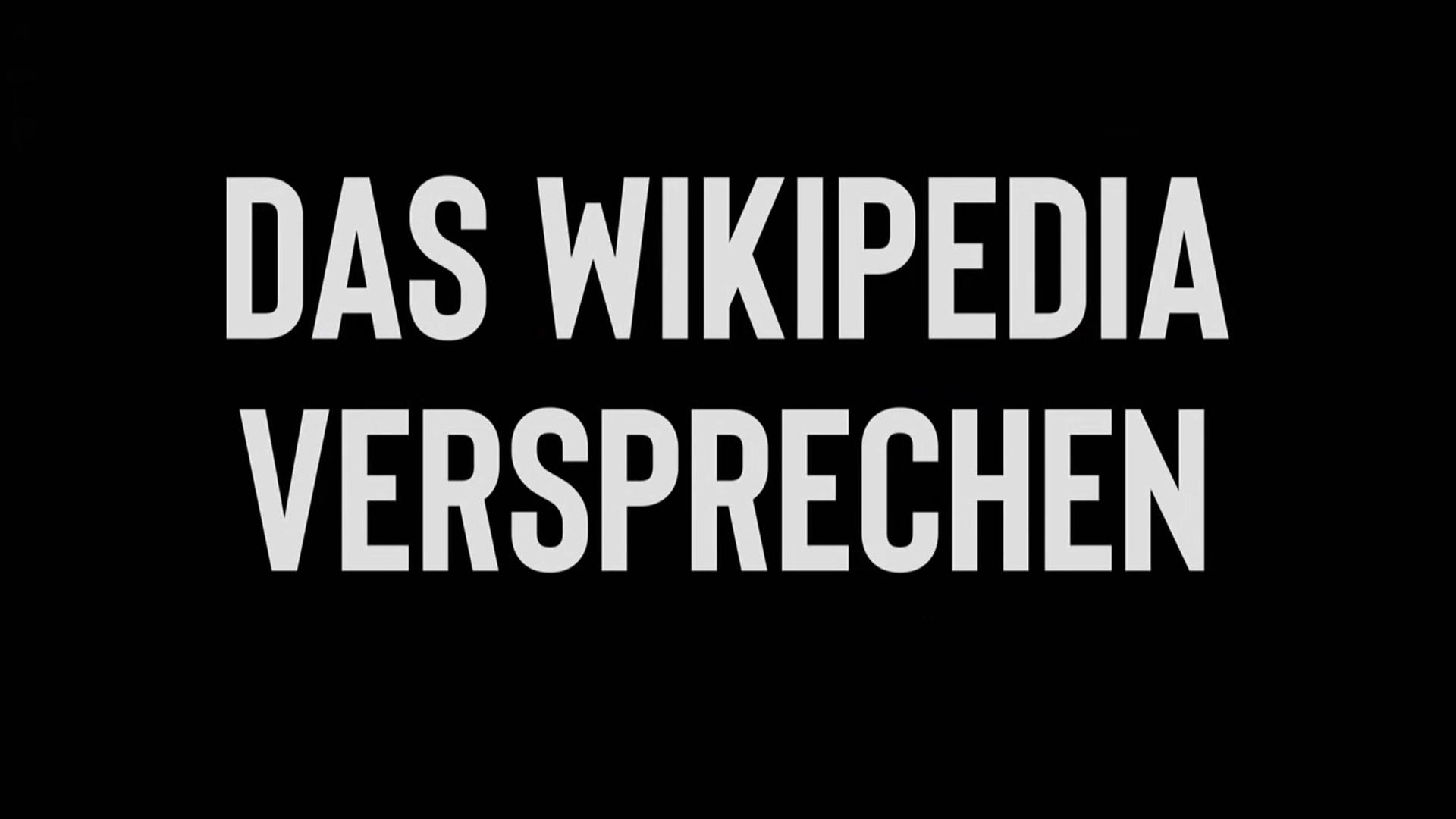 Das Wikipedia Versprechen (das-wikipedia-versprechen) Документальный сериал