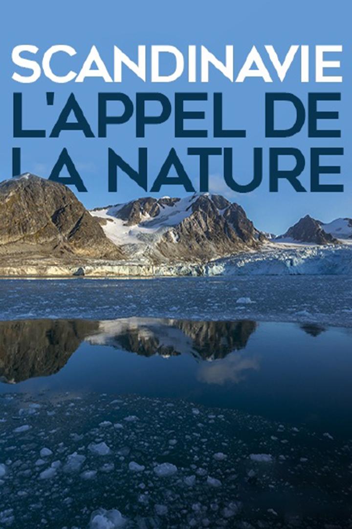 Scandinavie: l’appel de la nature (scandinavie-lappel-de-la-nature) Документальный сериал