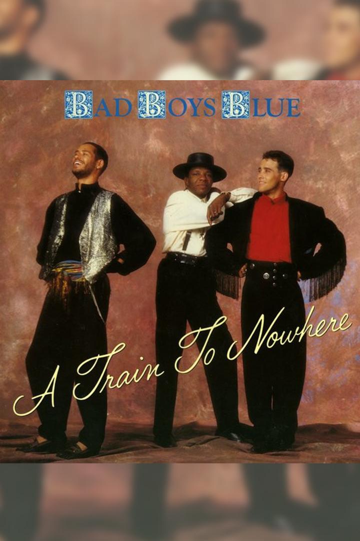 Bad Boys Blue. A Train To Nowhere (bad-boys-blue-a-train-to-nowhere) Музыка