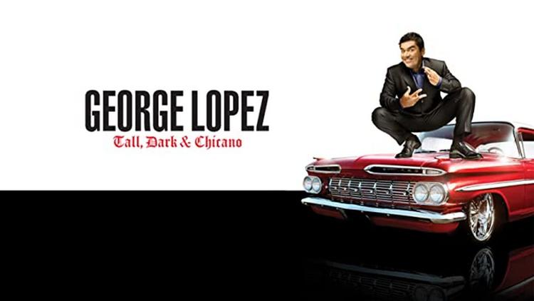 Постер George Lopez: Tall, Dark & Chicano