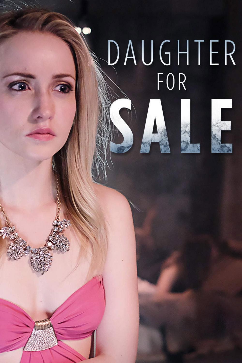 Daughter for Sale (daughter-for-sale) Фильм 2017