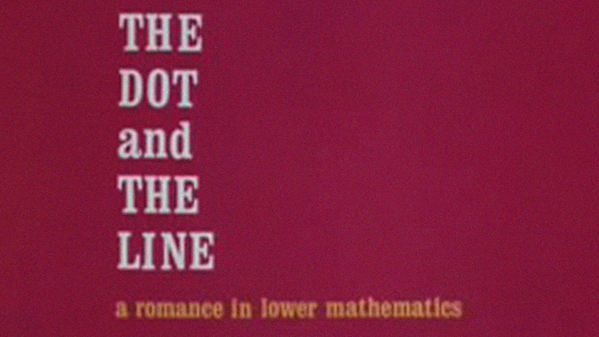 The Dot and the Line: A Romance in Lower Mathematics (the-dot-and-the-line-a-romance-in-lower-mathematics) Мультфильм 1965