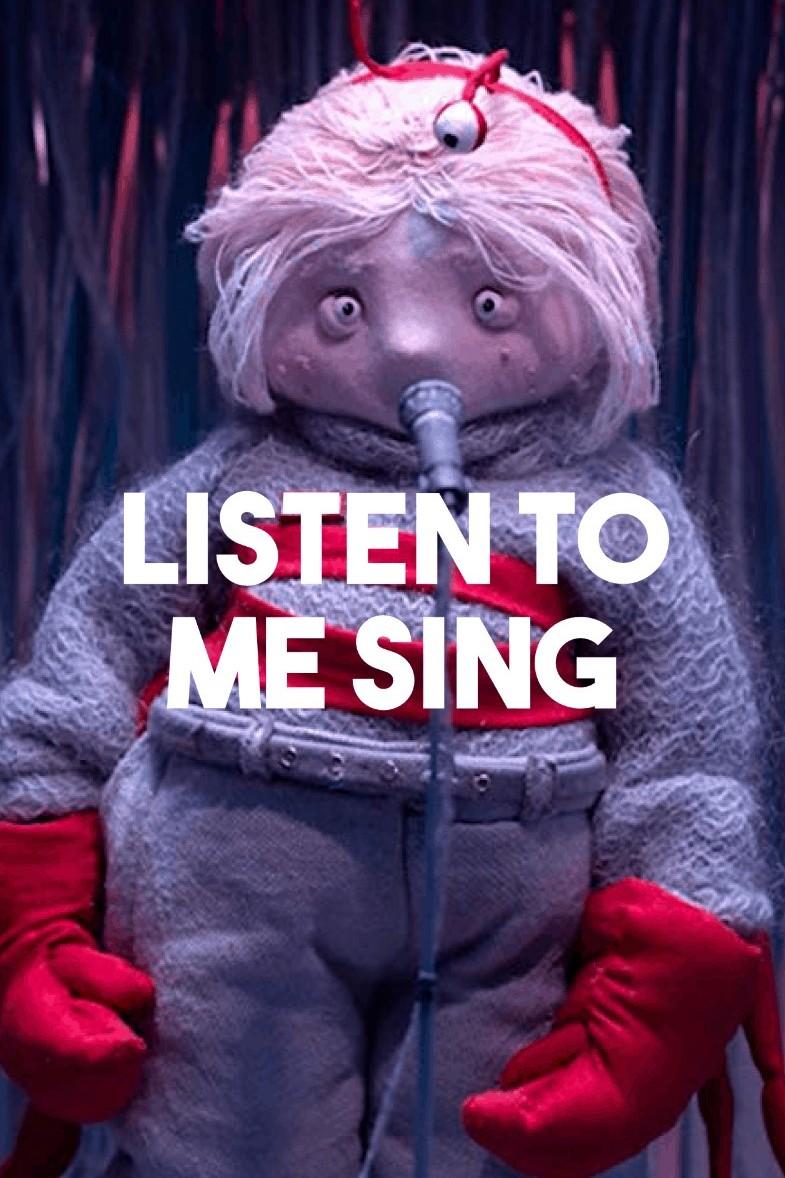 Listen To Me Sing (listen-to-me-sing) Мультфильм 2019