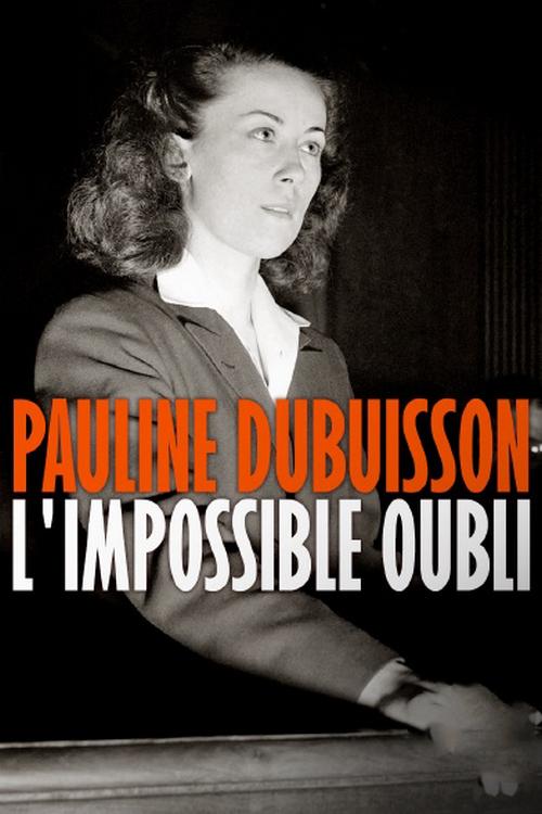Pauline Dubuisson l'impossible oubli (pauline-dubuisson-limpossible-oubli) Документальный фильм