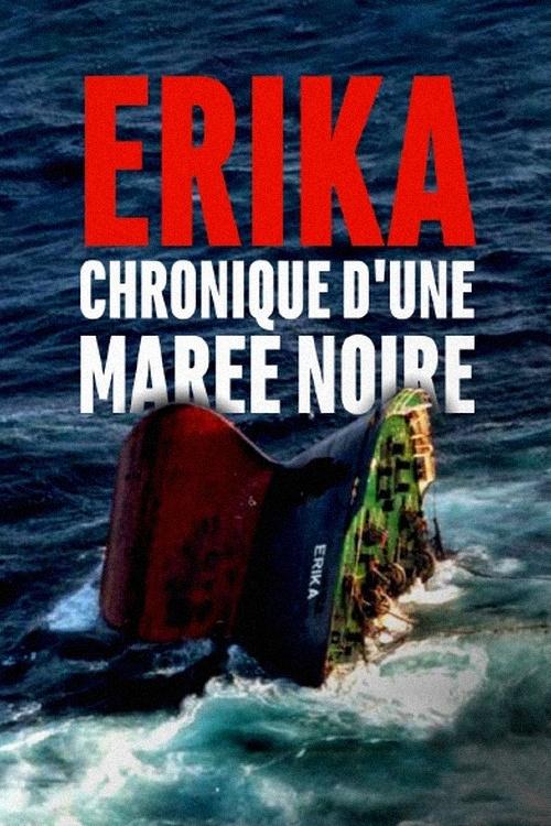 Erika, chronique d'une marée noire (erika-chronique-dune-mare-noire) Документальный фильм