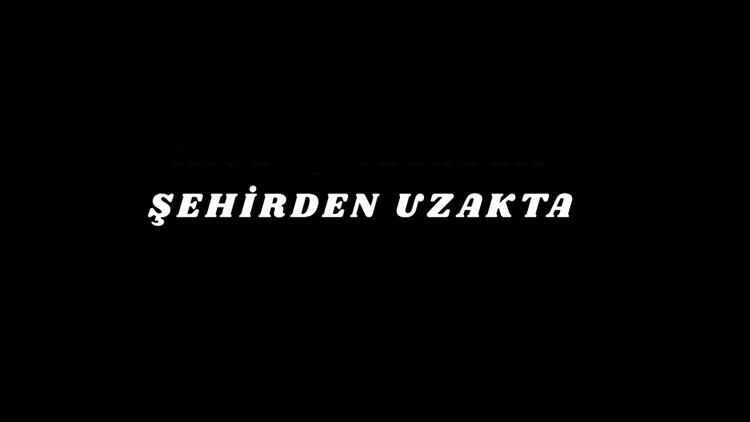 Постер Şehirden Uzakta