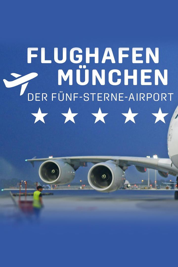 Flughafen München — Der Fünf-Sterne-Airport (flughafen-mnchen-der-fnf-sterne-airport) Документальный фильм